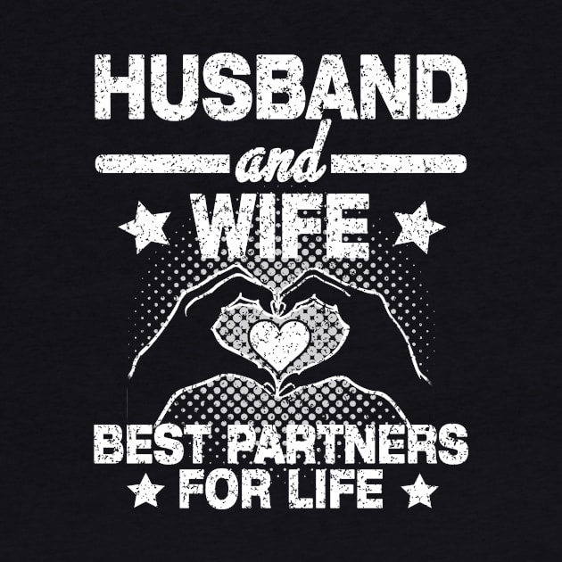 HUSBAND AND WIFE BEST PARTNERS FOR LIFE by SilverTee